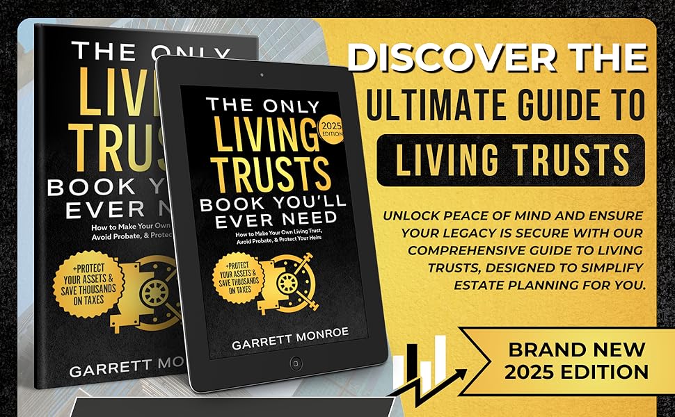 The Only Living Trusts Book You’ll Ever Need: How to Make Your Own Living Trust, Avoid Probate & Protect Your Heirs (Plus Protect Your Assets & Save Thousands on Taxes) (Wealth Strategy)