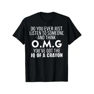 180g"Do You Ever Just Listen to Someone And for THINK OMG" T-Shirt - Comfy Stretchy Casual Short Sleeve Round Neck Tee with OMG Print, Machine Washable Suitable for Summer & Year-Round Wear, Casual Daily Outfits