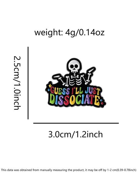 Skeleton Dissociation Badge, Gothic Humour "GUESS I'LL JUST DISSOCIATE" Statement Pin, Ideal for Subculture Enthusiasts and Psychology Students