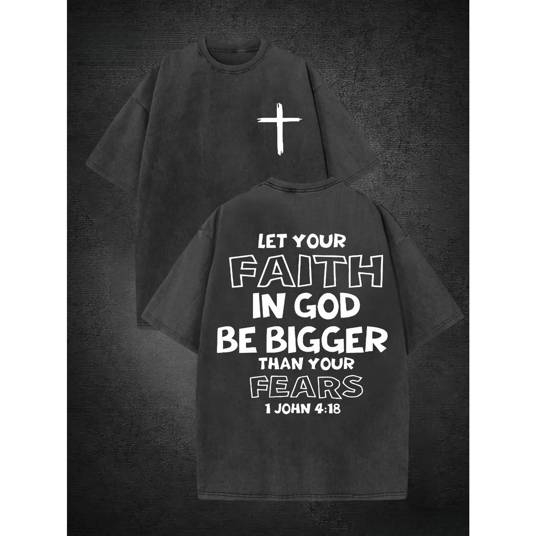 Let Your Faith In God Be Bigger Than Your Fears 1 John 4:18 Double Sided Vintage Washed Cotton T-Shirt, Christian Cross Faith Bible Verse Crew Neck Oversized Unisex Casual Faith Tee