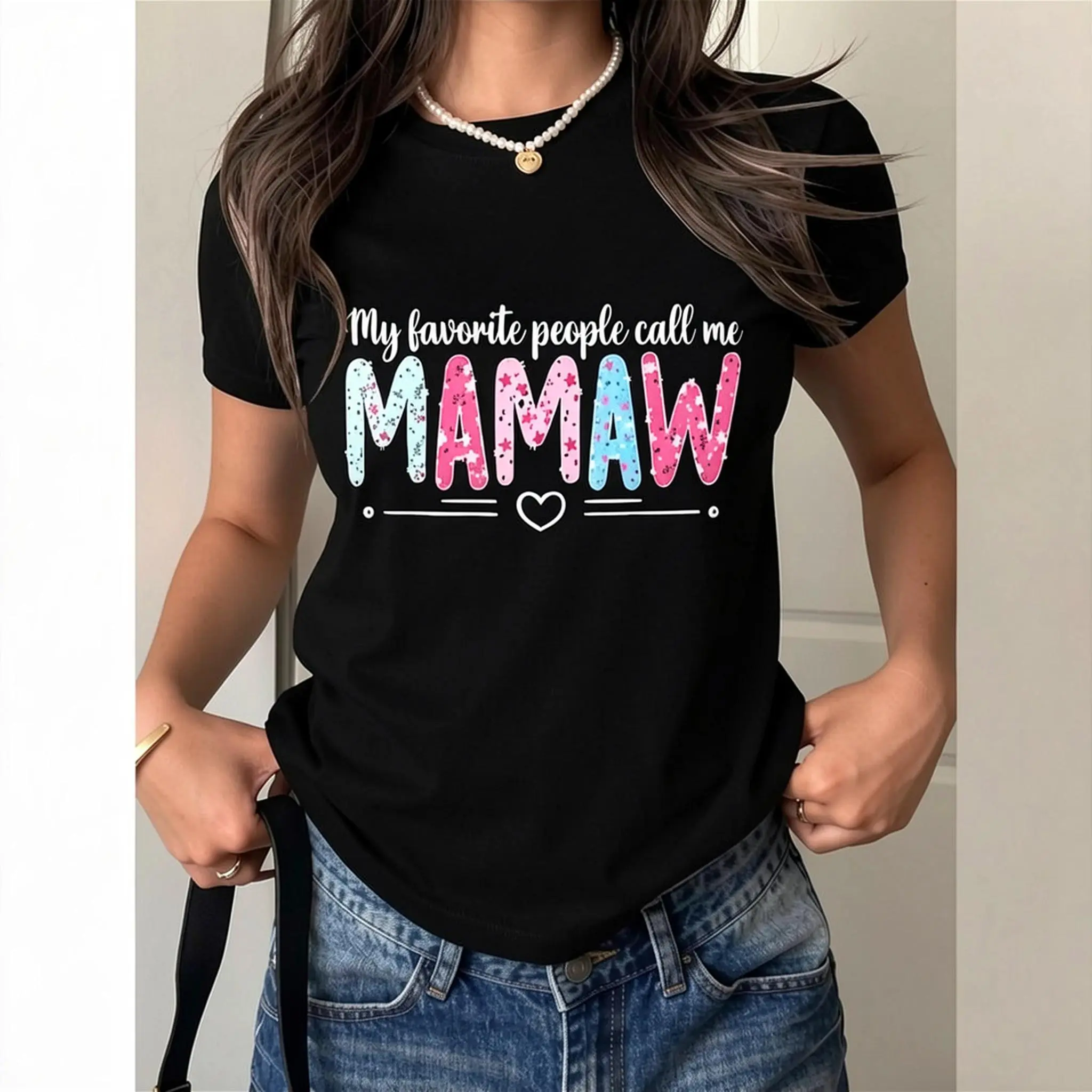Cotton Favorite People Call Me Mamaw Grandma Mamaw Grandmother Graphic Tee Perfect Gift for Her Fun and Comfy Regular Fit