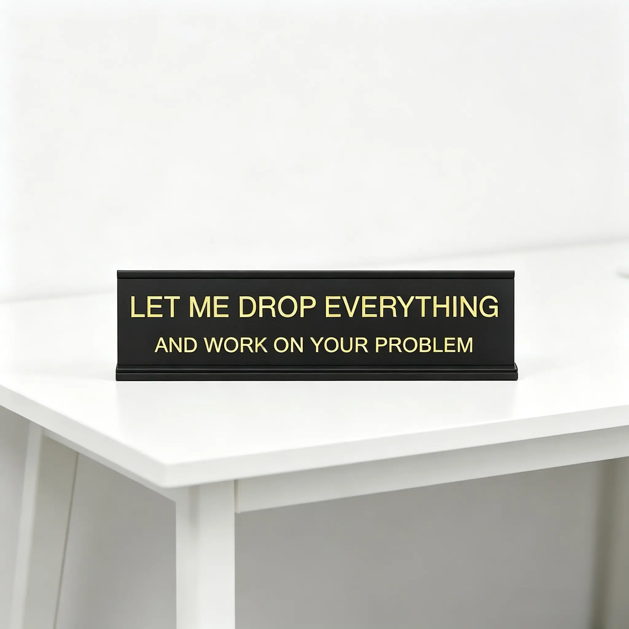 Let Me Drop Everything and Work On Your Problem – Funny Office Decor Sign gift aluminium metal stepdad warning desk kitchen Commanders Fan Metal Auto Tag wall bar fun idea co-worker