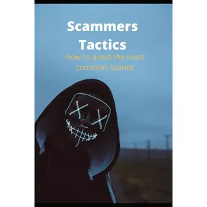 Scammer Tactics: How to Avoid the  common Scam! - Paperback