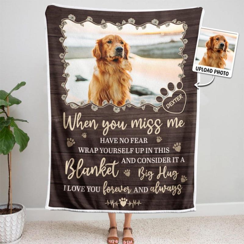 Custom 1pc  Blanket, When You Miss Me Personalized Dog Photo Blanket, Pet Loss Sympathy Gift, Big Hug Blanket