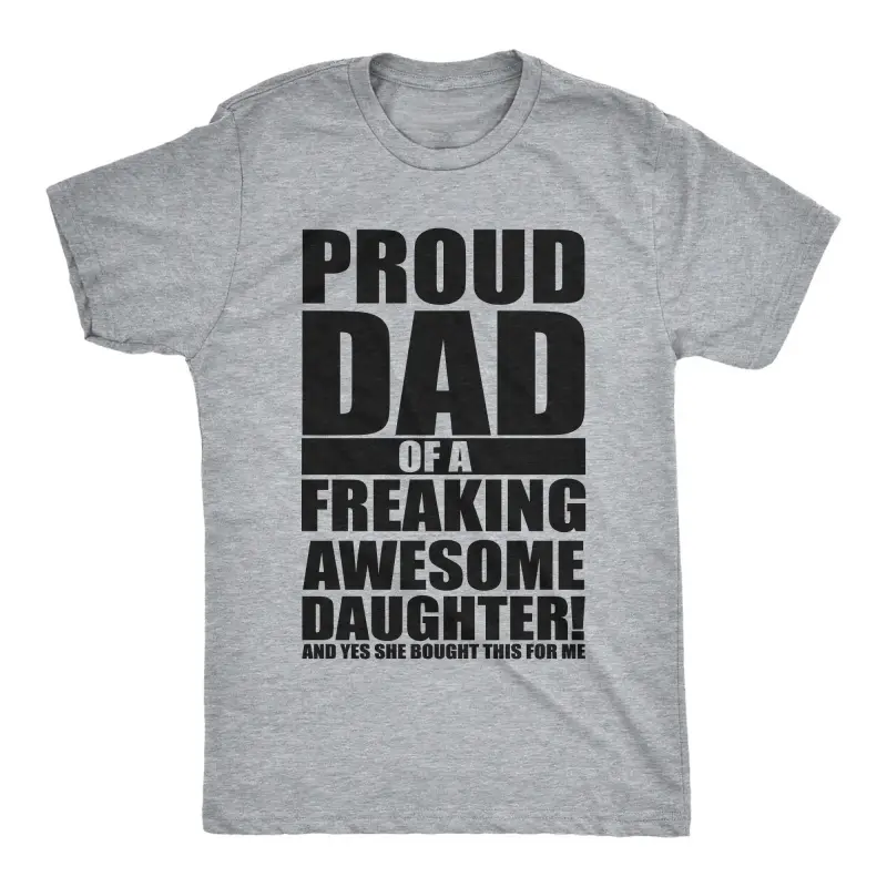 Mens Proud Dad Of A Freaking Awesome Daughter T shirt Funny Fathers Day Tee Mens Funny T Shirts Cool Vintage Fashion T-Shirt Gift Classic Menswear Dad Joke Apparel for Men Funny Daughter Short Sleeve Novelty Light Grey