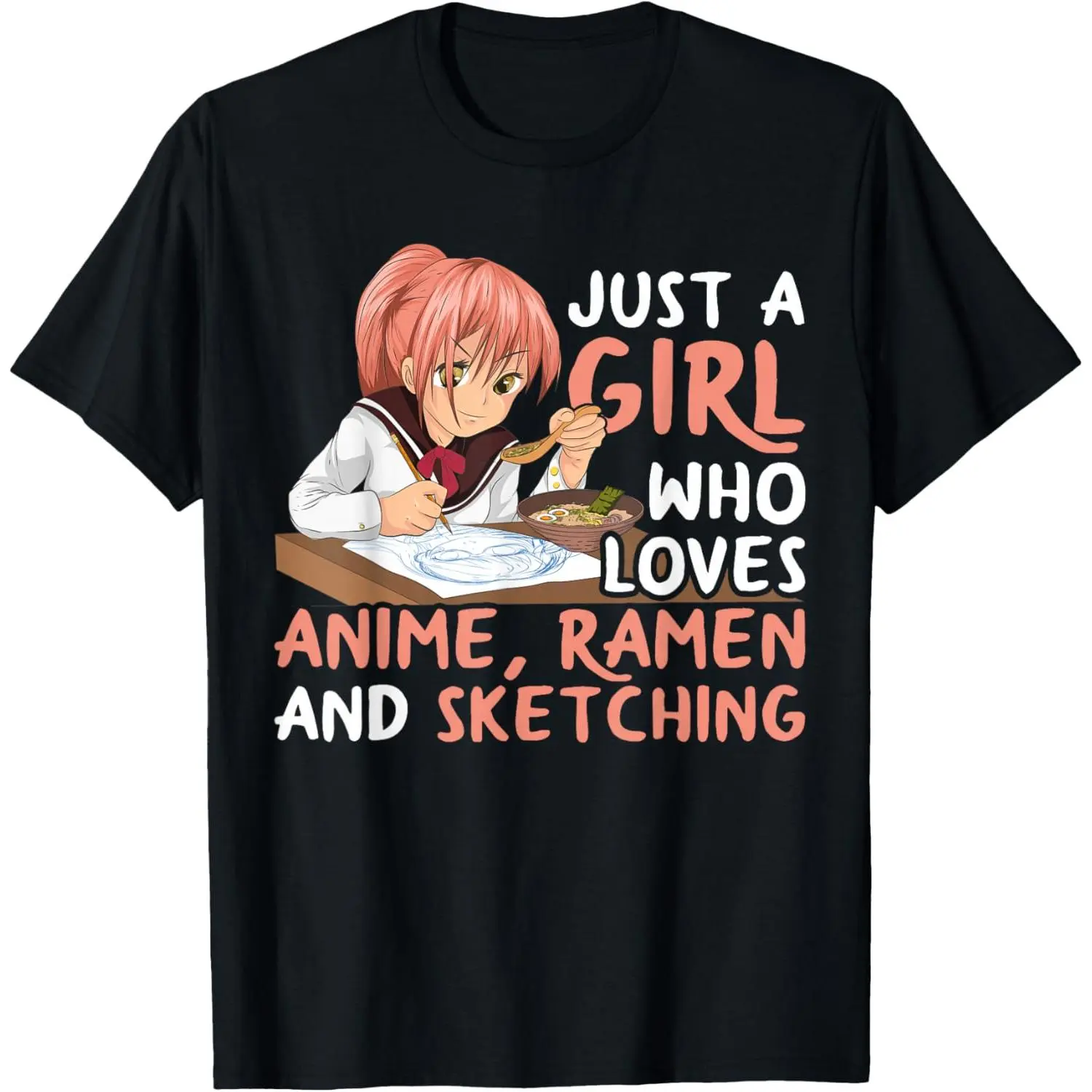 Short-Sleeve T-Shirt - Just A Girl Who Loves Anime, Ramen and Sketching