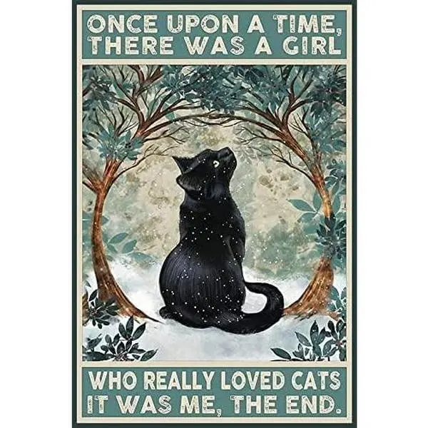 Charming Black Cat Sign Aluminum Metal Wall Art Gift for Cat Lovers Once Upon a Time There Was a Girl Who Really Loved Cats Decor 8 x 12 Inch