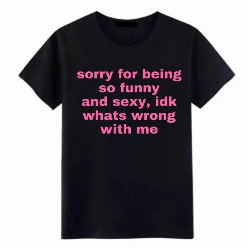 Women's Cotton Meme Shirts - Funny Tshirt Meme, Loose-Fit Round Neck Short Sleeves, Geometric Graphic Print Foldable Joke Tee, "Sorry For Being So Funny And Sexy, Idk What's Wrong With Me", Valentine's Day Gift Streetwear Top