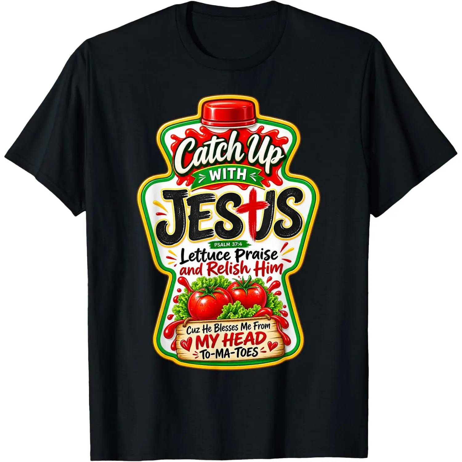 Catch Up with Jesus Christian Ketchup Pun Meme Funny Saying T-Shirt