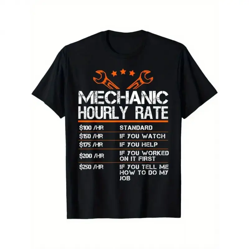 Men's Funny Mechanic Tshirt with Hourly Rate Graphic Prints, Short Sleeve Auto Repair Tee in 100% Soft Cotton, Streetwear, Top, Apparel, Smooth, Fabric, All Seasons, Fade Resistant, Graphic Text, Photorealistic Print, Unisex Fit, Round Neck, Shortsleeve,,