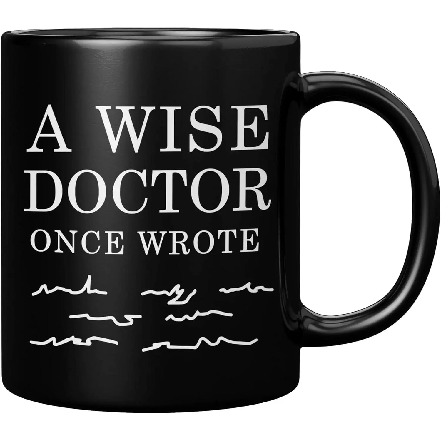 Panvola Humoristic Double-Sided Printed Quote Ceramic Coffee Mug, "A Wise Doctor Once Wrote" Design, 11oz Black Mug for Medical Graduates, Gift Idea
