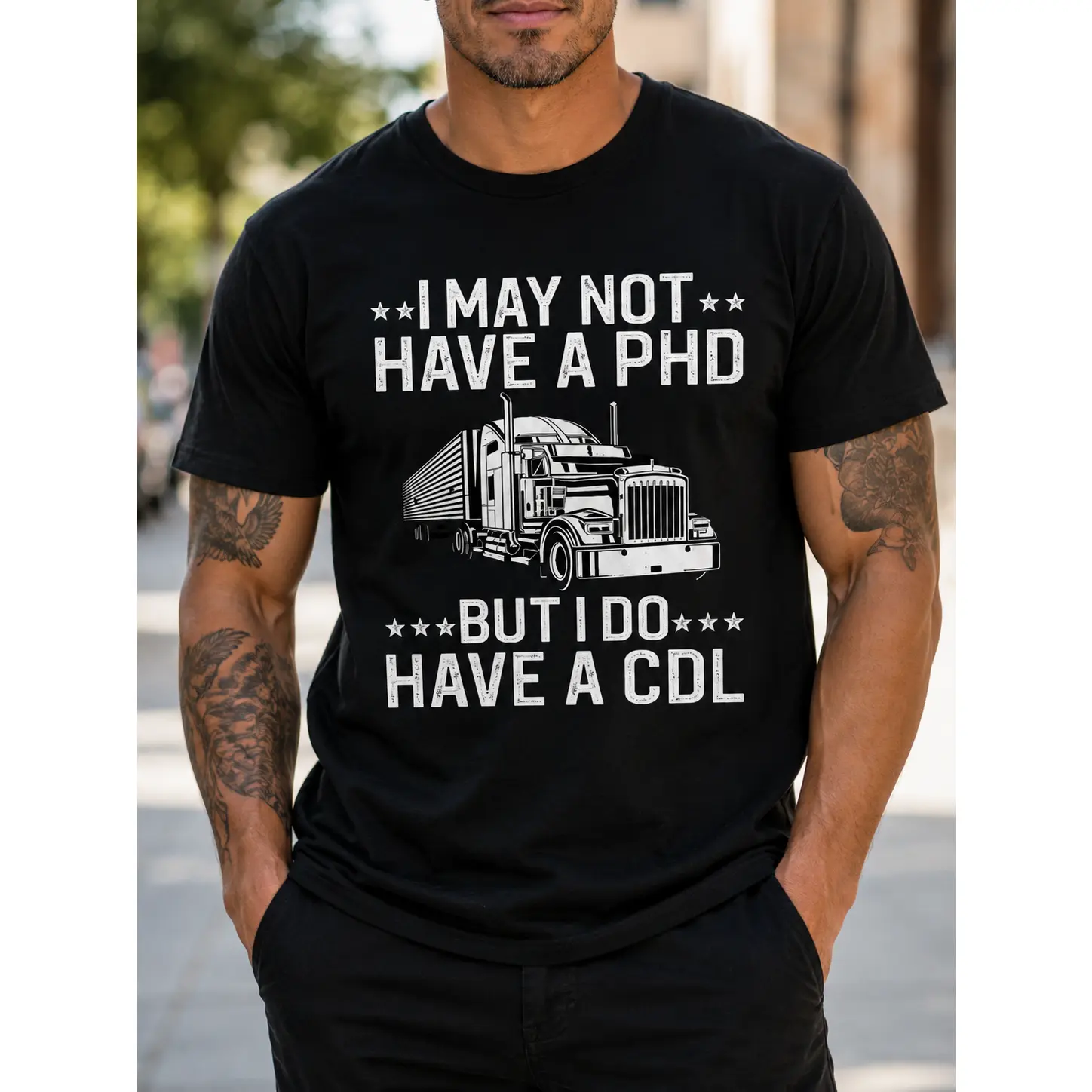 I May Not Have A PHD But I Do Have A CDL Semi Truck Driver Trucker Vintage Graphic Tee Distressed Semi Truck Graphic I May Not Have A PHD But I Have A CDL Trucker Quote Shirt