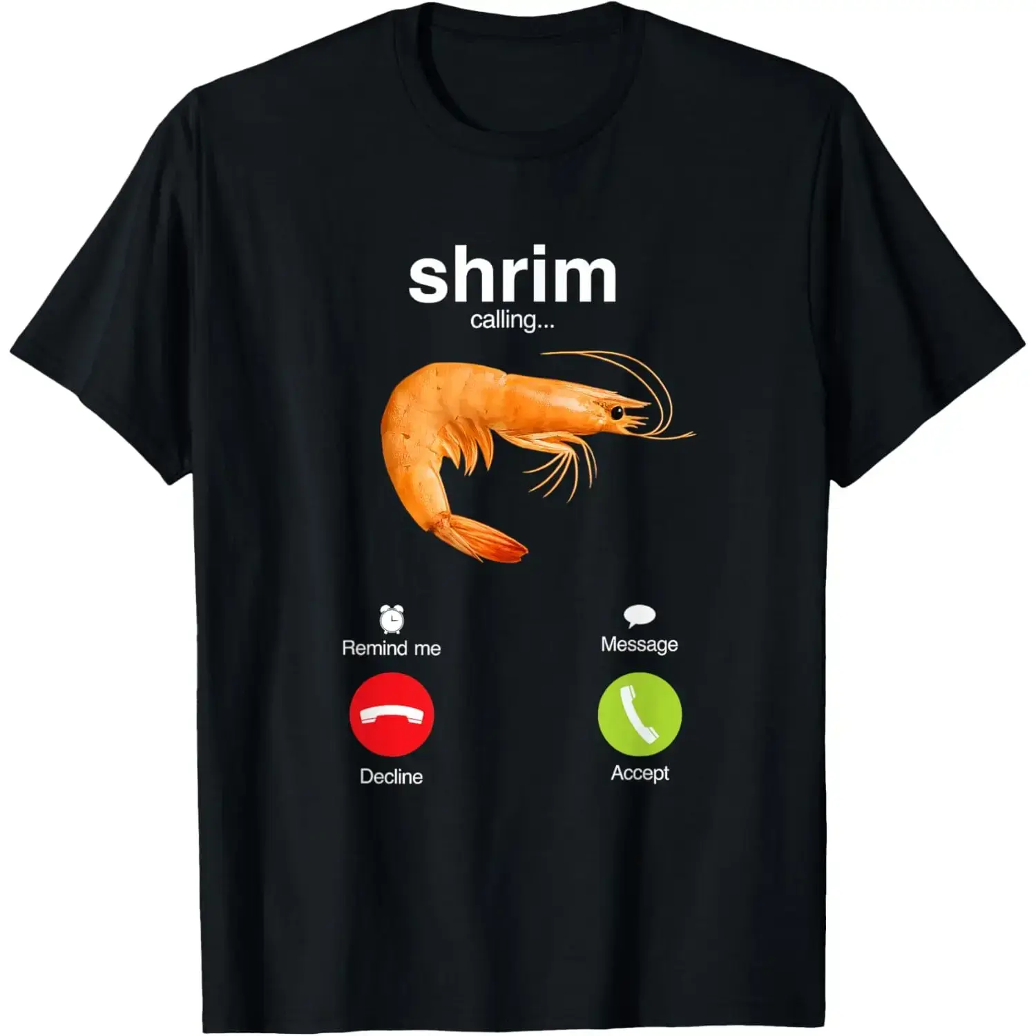 100%25 Cotton Tee "Shrim" is calling misspelled funny shrimp calling meme T-Shirt T-Shirt with Look
