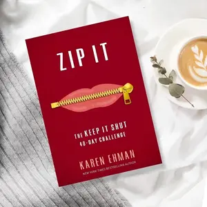 Zip It: the Keep It Shut 40-Day Challenge, 40 Days of Silence, Personal Growth Journey, Daily Commitment to Quietness