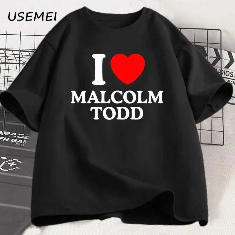 I Love Malcolm Todd Tshirt Casual Round Neck Short Sleeve Hip Hop T Shirt Mens Clothing Short Sleeve Tee Shirt Unisex Tops good graphic tees