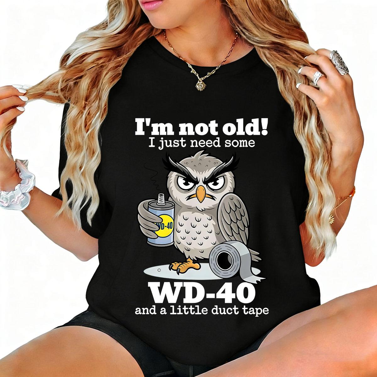 Owl I'm Not Old I Just Need Some T-Shirt Made In USA For Women For Men [ZinniaZip cotton t-shirt/sweatshirt/hoodie, soft and comfortable]