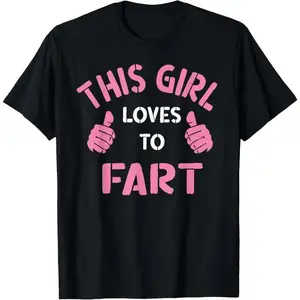 Vintage Funny Sarcastic Saying This Girl Loves To Fart T-Shirt,tshirt,graphic