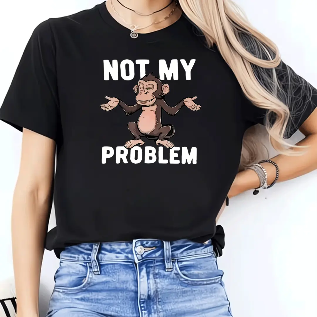 Women's Fitted Graphic T-Shirt with 'Not My Problem' Shrugging Monkey, Sassy Funny Meme Short Sleeve Casual Streetwear Top
