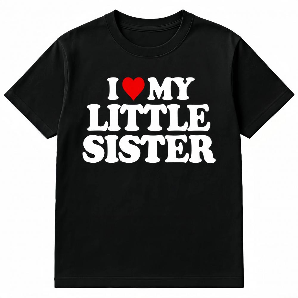 Made in the USA I Love My Little Sister Heart-Shaped Fun Gift Unisex T-Shirt Black Cotton Crew Neck S-3XL Holiday Christmas T-Shirt