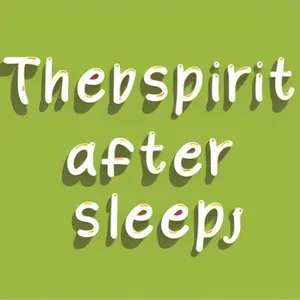 The spirit after sleep