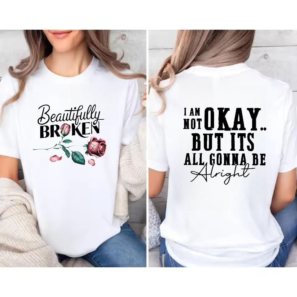 Beautifully Broken, Not Okay Tee Pure Cotton Casual Street Style Crew Neck Short Sleeve T-Shirt Tops Trendy For Women  Perfect Gift Fit Crewneck