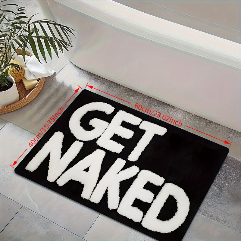 1pc Fun Bath Mat with Bold "GET NAKED" Print, Soft Flannel Durable Absorbent, Black and White Design - Suitable for Bathroom, Doorway, Indoor/Outdoor Use - Perfect for Bathroom, Living Room, Bedroom, Kitchen, Patio, and Laundry Room, Adult Humor Home