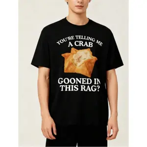 180gMen's Pure Cotton T-Shirts, You're Telling Me A Crab Gooned In This Rag Meme Graphics Print Short Sleeve T Shirts Rangoon Fun Gooning Crewneck Casual Tops