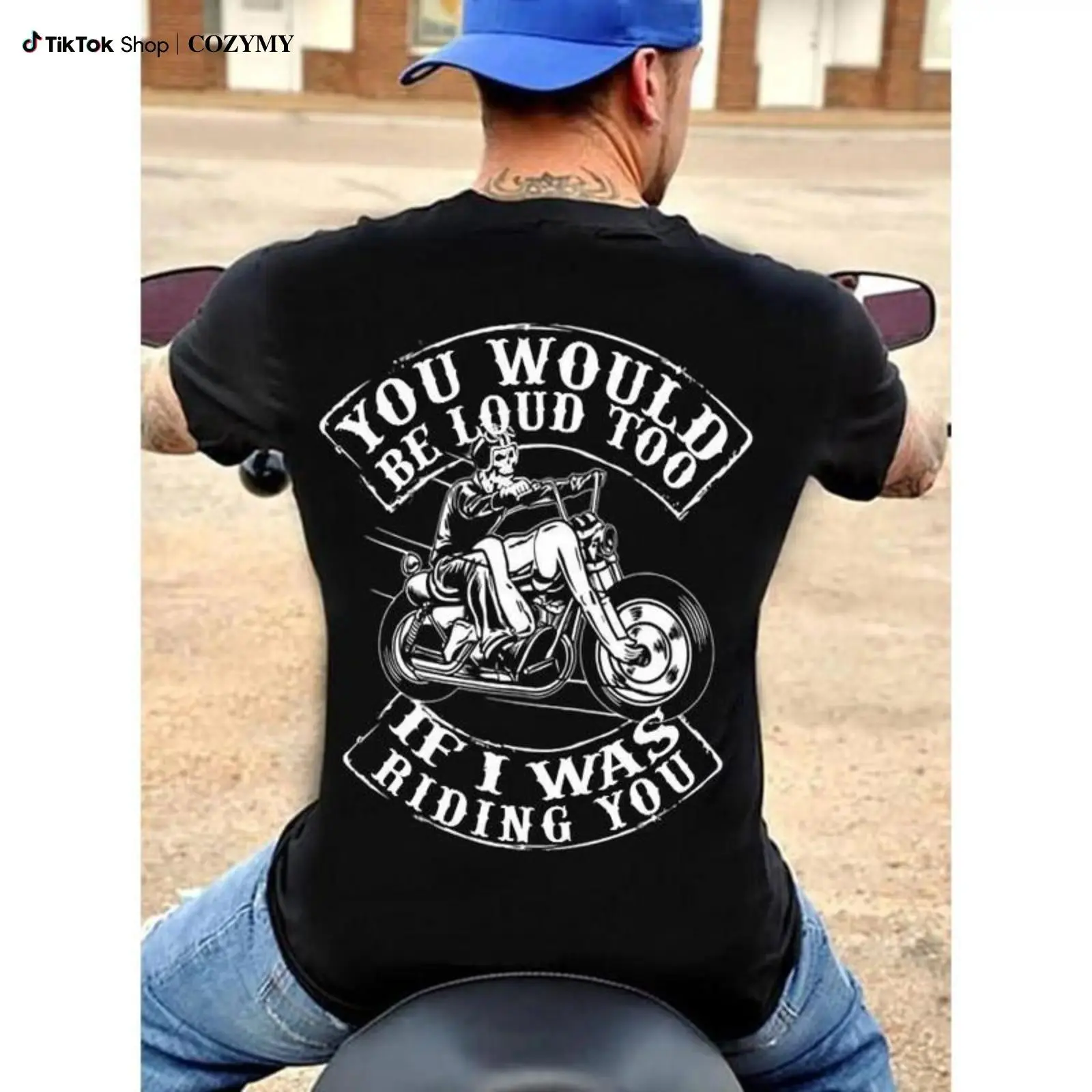 "You Would Be Loud Too If I Was Riding You" Funny Biker Graphic Tee, Unisex Motorbike Lover Casual Short Sleeve Summer Tops, Great Gift For Motorcycle Fans | graphic tees | tiktok shop deals