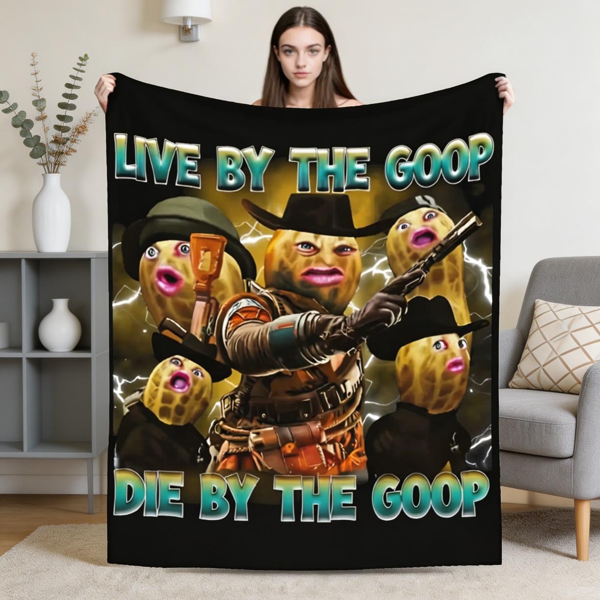 Live By The Goop Die By The Goop Funny Peanut Meme Flannel Blanket Soft Cooling Cozy Throw Blanket for Bedroom Sofa Couch Viral Gift