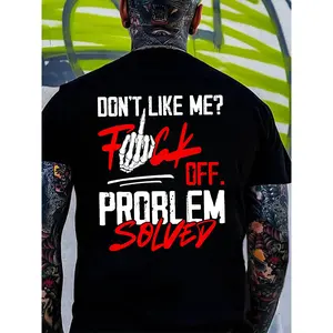 Problem Solved  & T Shirt – Savage "Don’t Like Me" Graphic Streetwear