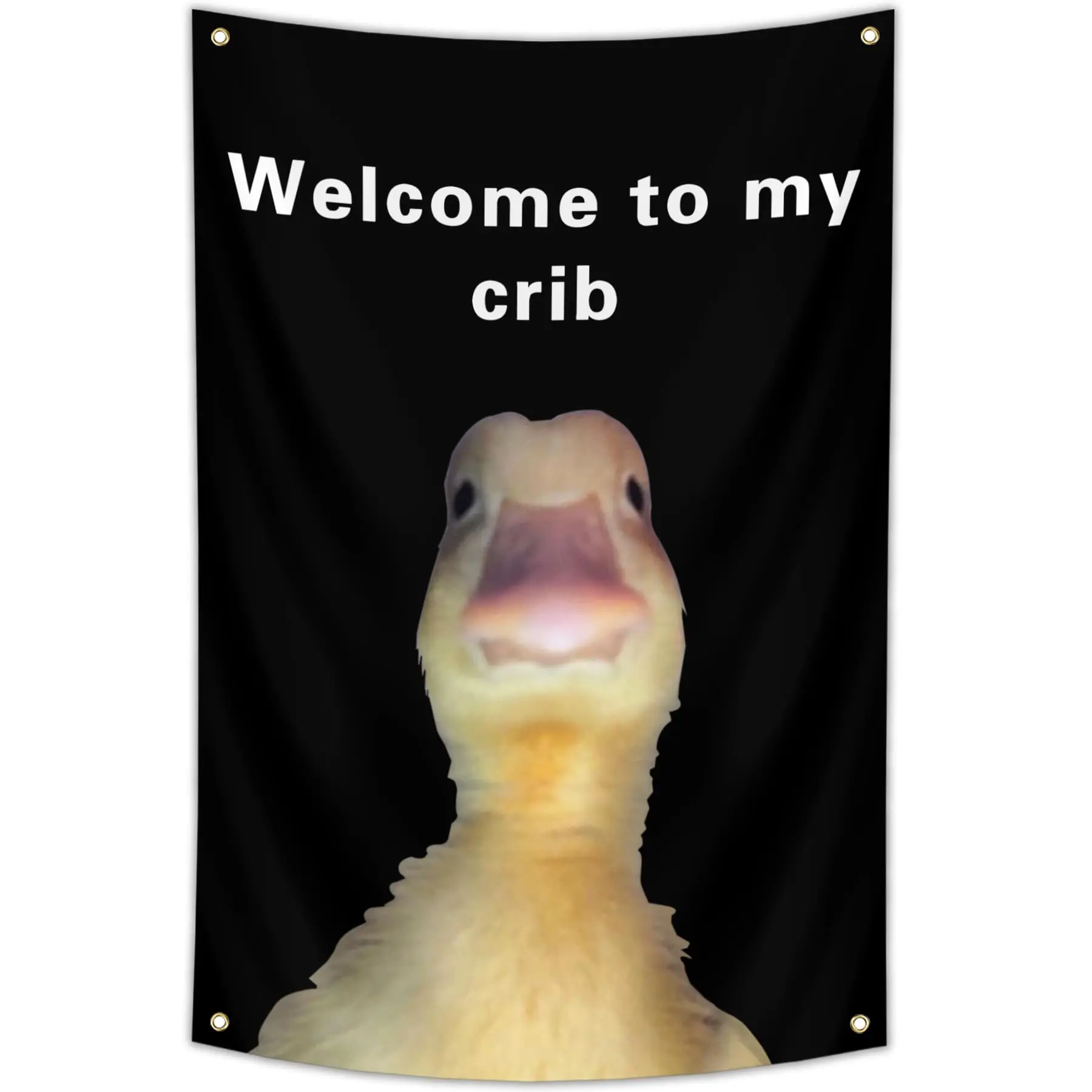 Generic Welcome to My Crib Funny Flag 2x3Ft Wall Flag with 4 Brass Grommets for Party Garden Yard Bedroom Bar College Dorm Room Decor, duck-1