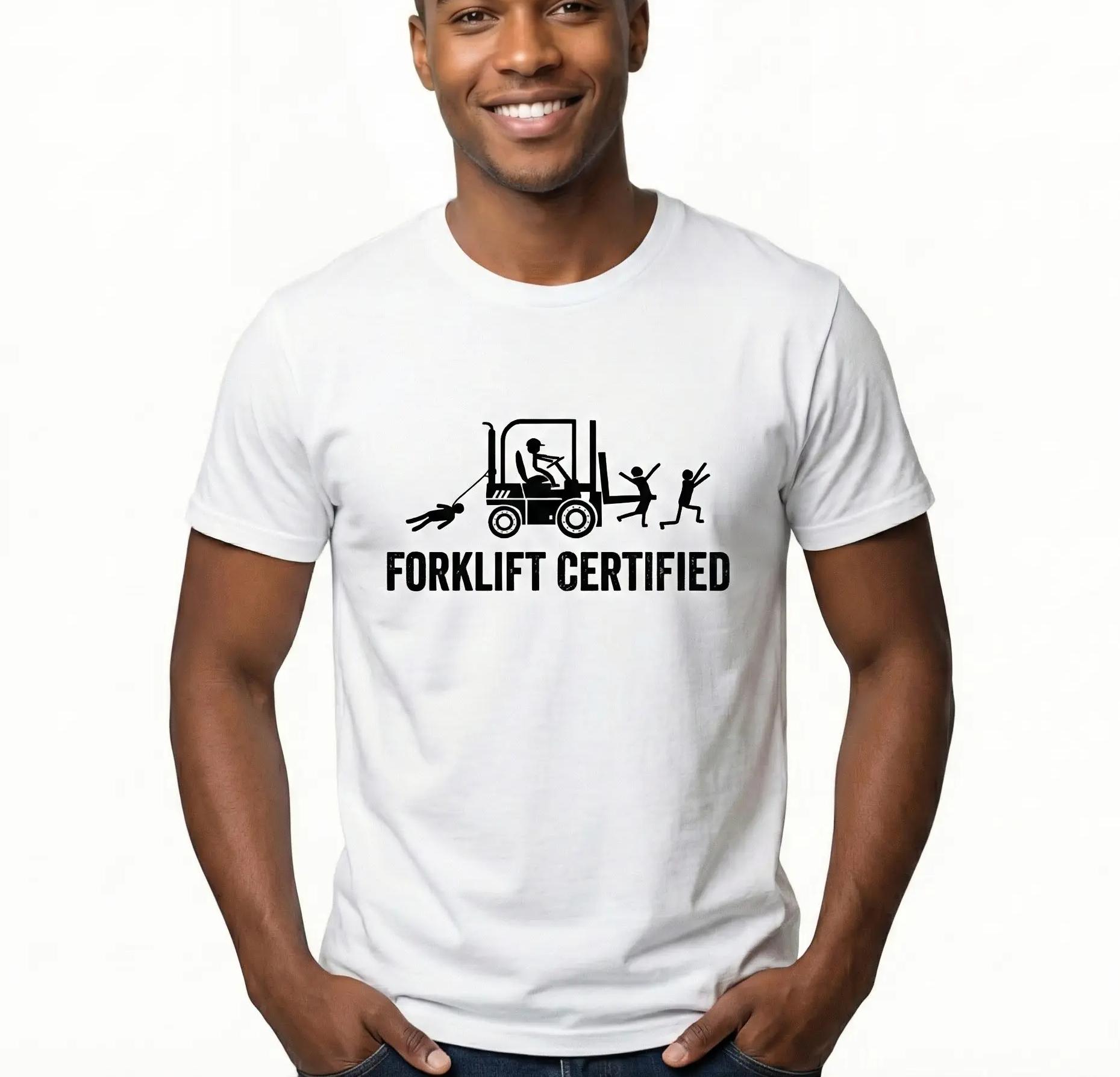 Forklift Certified Shirt, Funny Certified Forklift Operator T-Shirt Graphic tees