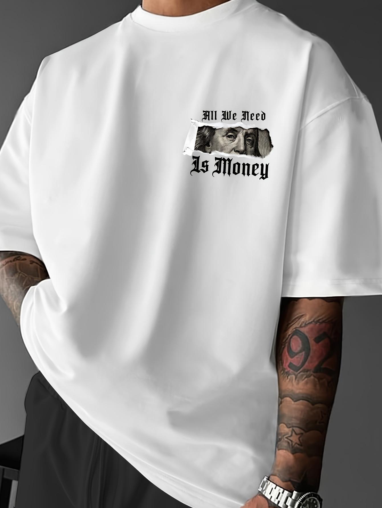 Men's Graphic Heat Transfer Print T-shirt Featuring Benjamin Franklin's Quote "All We Need Is Money" - Casual Fit, Breathable Summer Shirt with Dollar Bill Design, Crew Neck, Suitable for Casual Outdoor Wear |   Unique Printed Shirt |   Soft Fabric