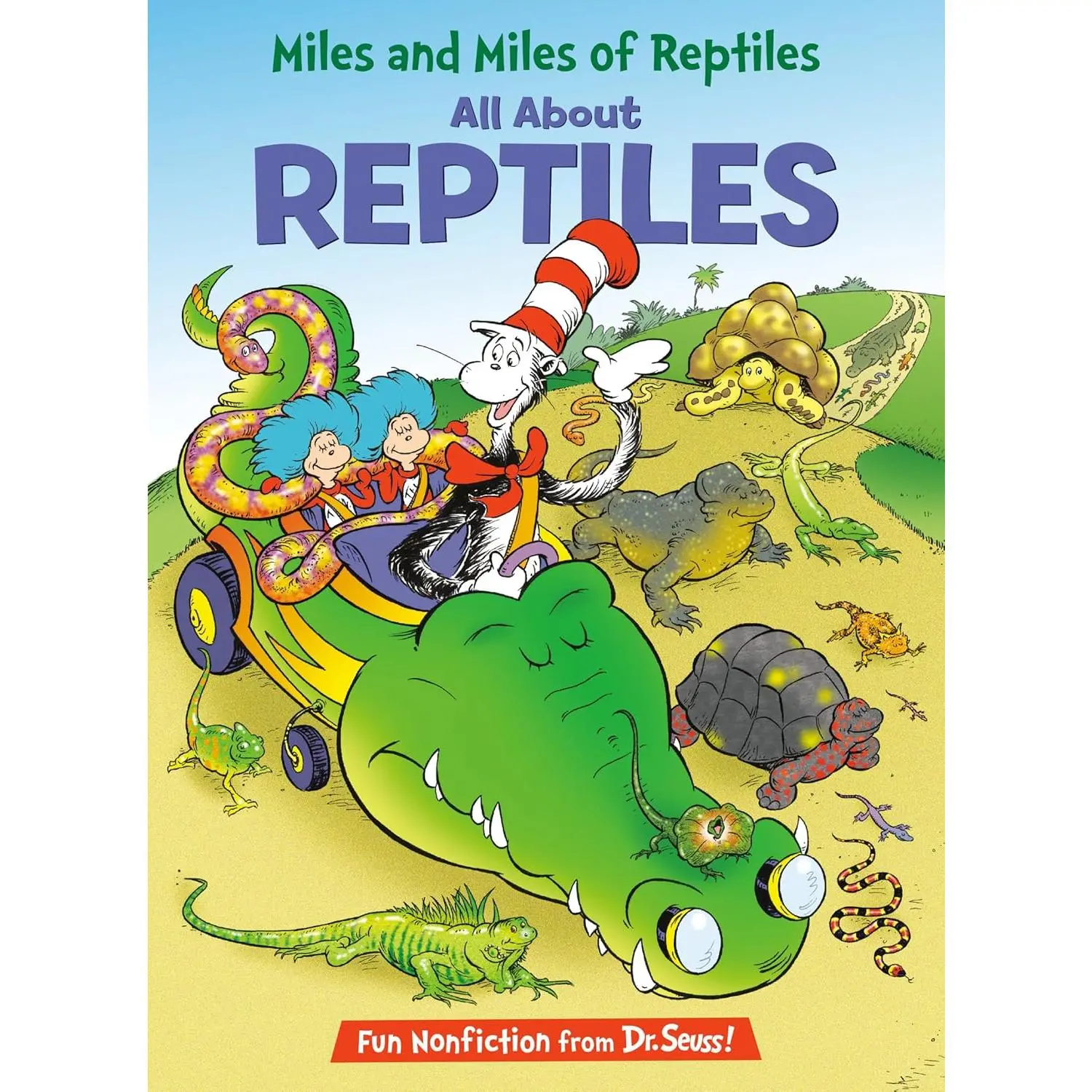 Miles and Miles of Reptiles:  About Reptiles (The  in the Hat's Learning Library) - Hardcover