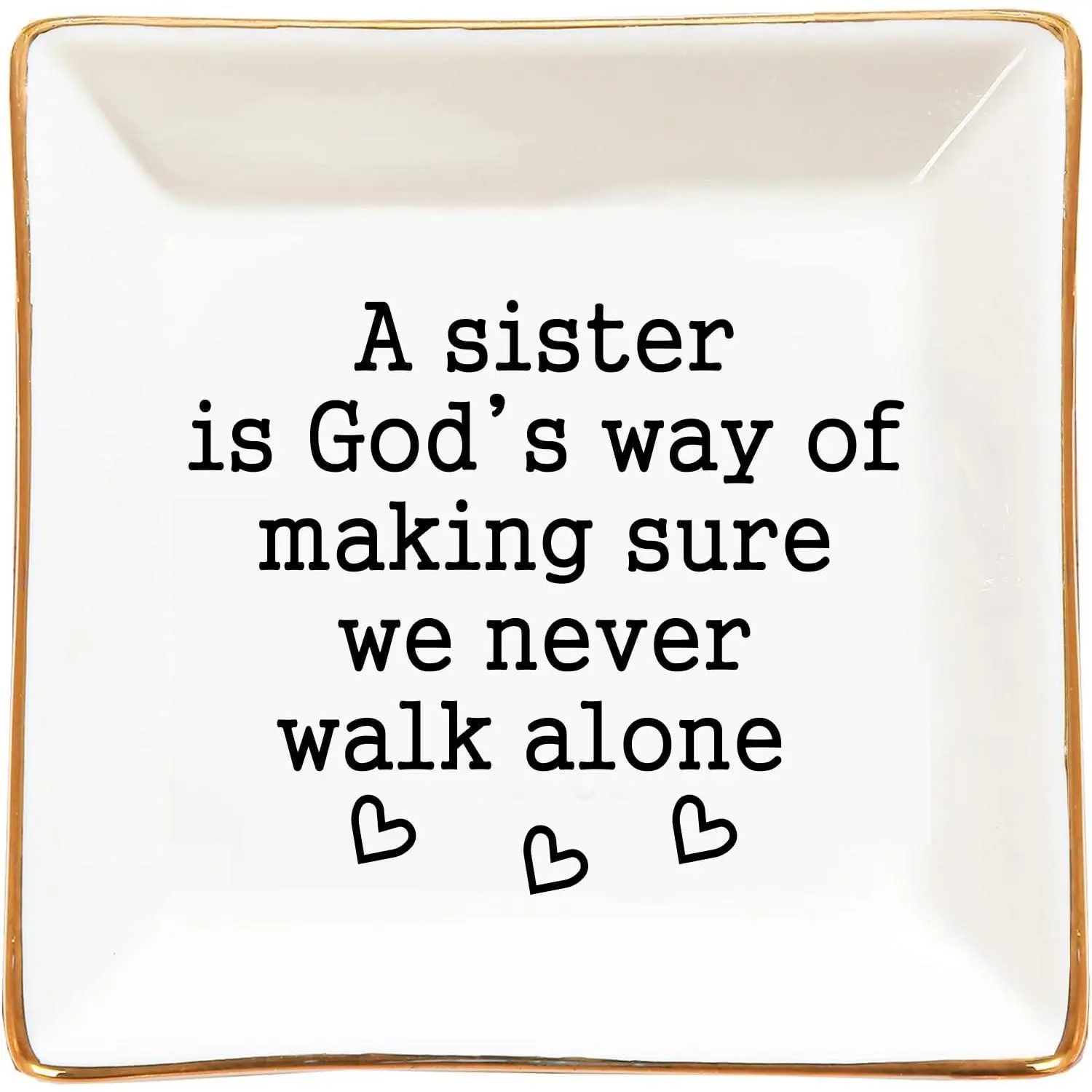 Sister Gifts, Mother's Day Gifts for Sister Ring Dish- A Sister is God's Way of Making  We Never Walk Alone- Birthdays Christmas Wedding Gifts for Sister, Soul Sister,  , Sister in Law