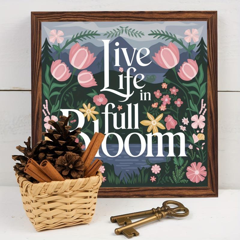 Vintage Wood Framed Sign, Live Life in Full Bloom, 8x8 Inch, Wall Hanging, Multipurpose, Use Without Electricity, with Inspirational Art, Desktop Decoration, Gift for Family and Friend