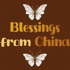 Blessings from China