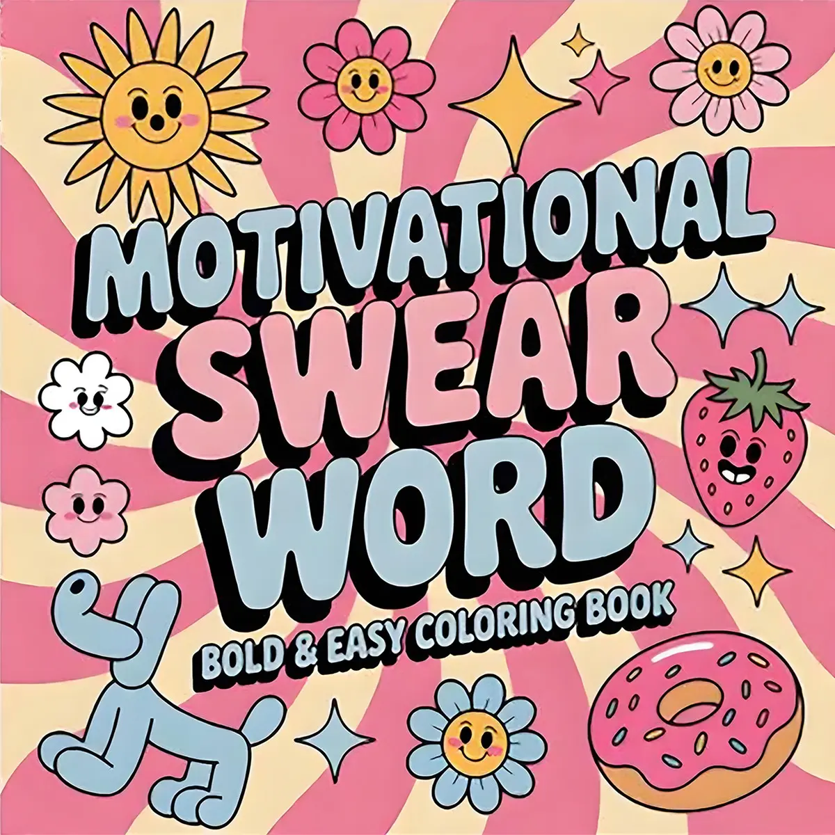 Motivational Swear Word Coloring Book for Adults, Bold & Easy Thick Large Lines Size Adult Coloring Pages, Stress Relief Anxiety Relief Emotional Venting Self Care Relaxation Coloring Book, Adult Only Stress Dump Activity Book for Beginners, Gift