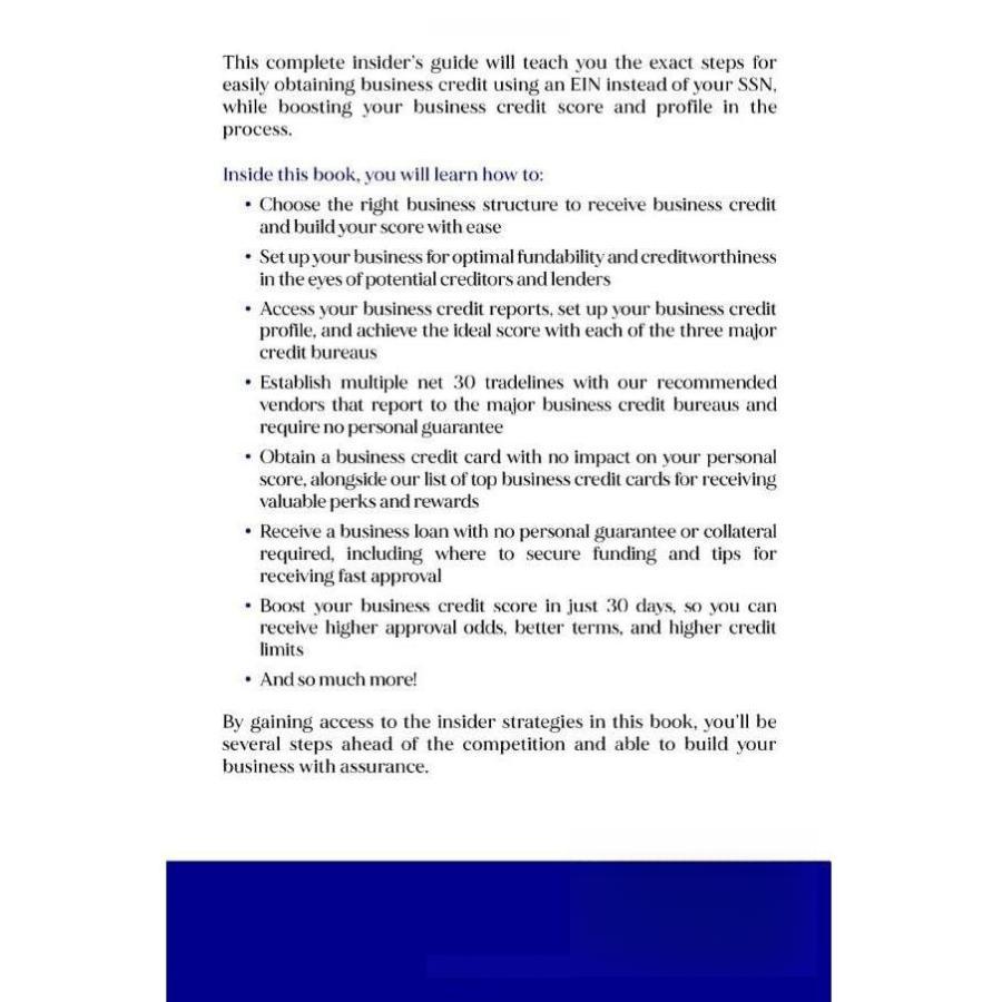 The Insider’s Guide to Business Credit Using an EIN Only: Get Tradelines, Credit Cards, and Loans for Your Business with No Personal Guarantee