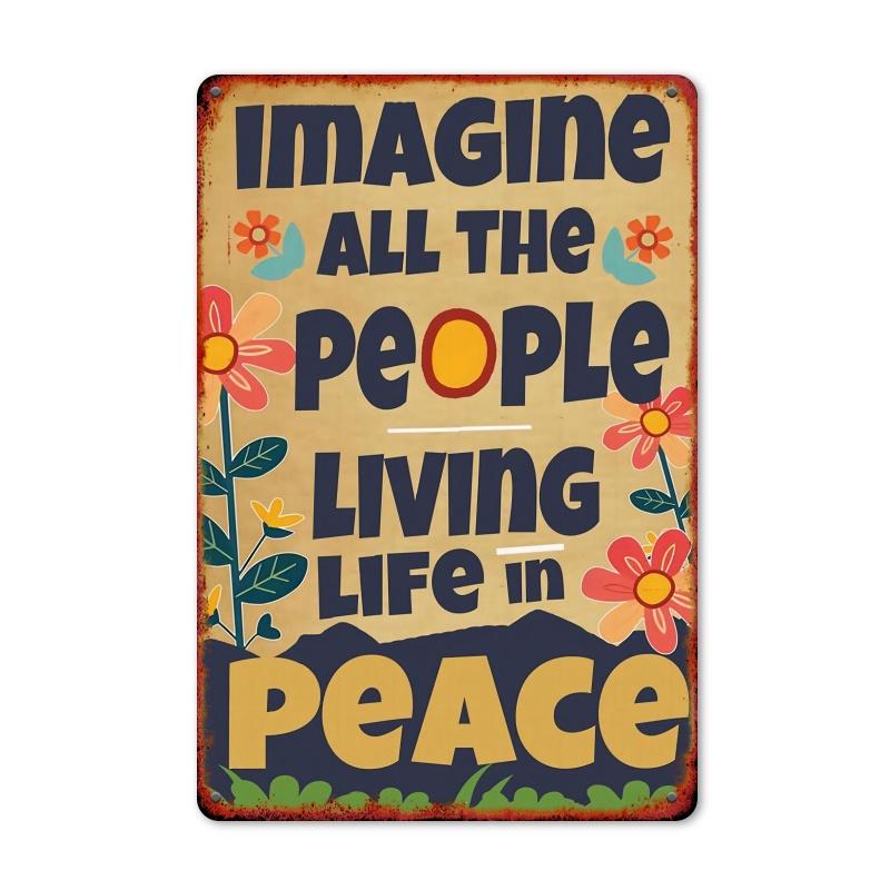 1 Piece Imagine Everyone Living in Peace Metal Tin Sign, 1 Piece Vintage Metal Tin Sign Art, "Imagine Everyone Living in Peace" Theme, Decorative Iron Wall Sign, 8x 12inch , Suitable for Various Occasions