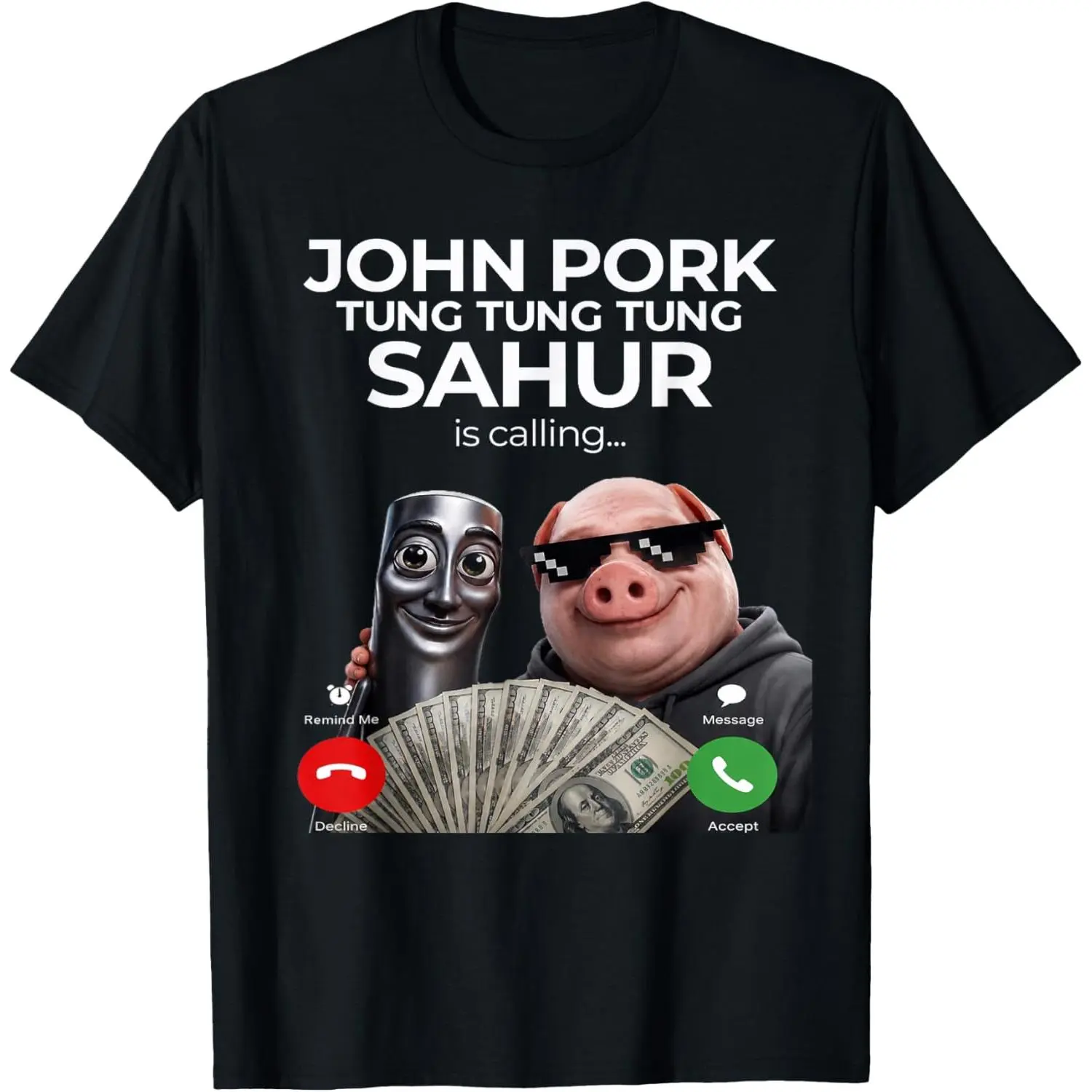 Tung Tung Tung Sahur John Pork Meme Brainrot Calling T-Shirt