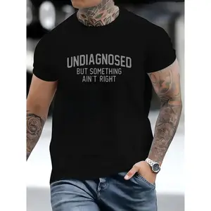 Funny Graphic Crew Neck Tee| Undiagnosed But Something Ain't Right Slogan Casual Short Sleeve