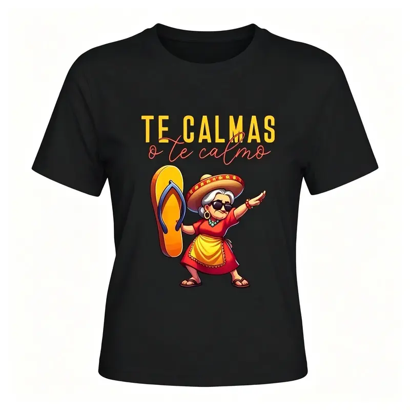Mexican Humor Te Calmas Graphic Tee for Women Black Cotton T-shirt Summer Casual Funny Latina Top