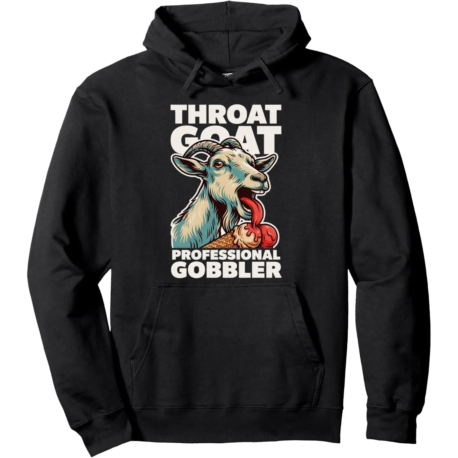 Throat Goat Professional Gobbler Adult Humor Pullover Hoodie