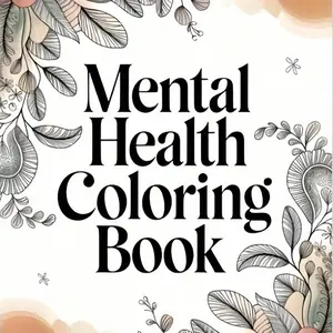 Mental Health Coloring Book, Relax and Meditate, 50 Inspirational Quotes, Improve Mood, Self-Love, Resilience, Perfect for Mental Wellness