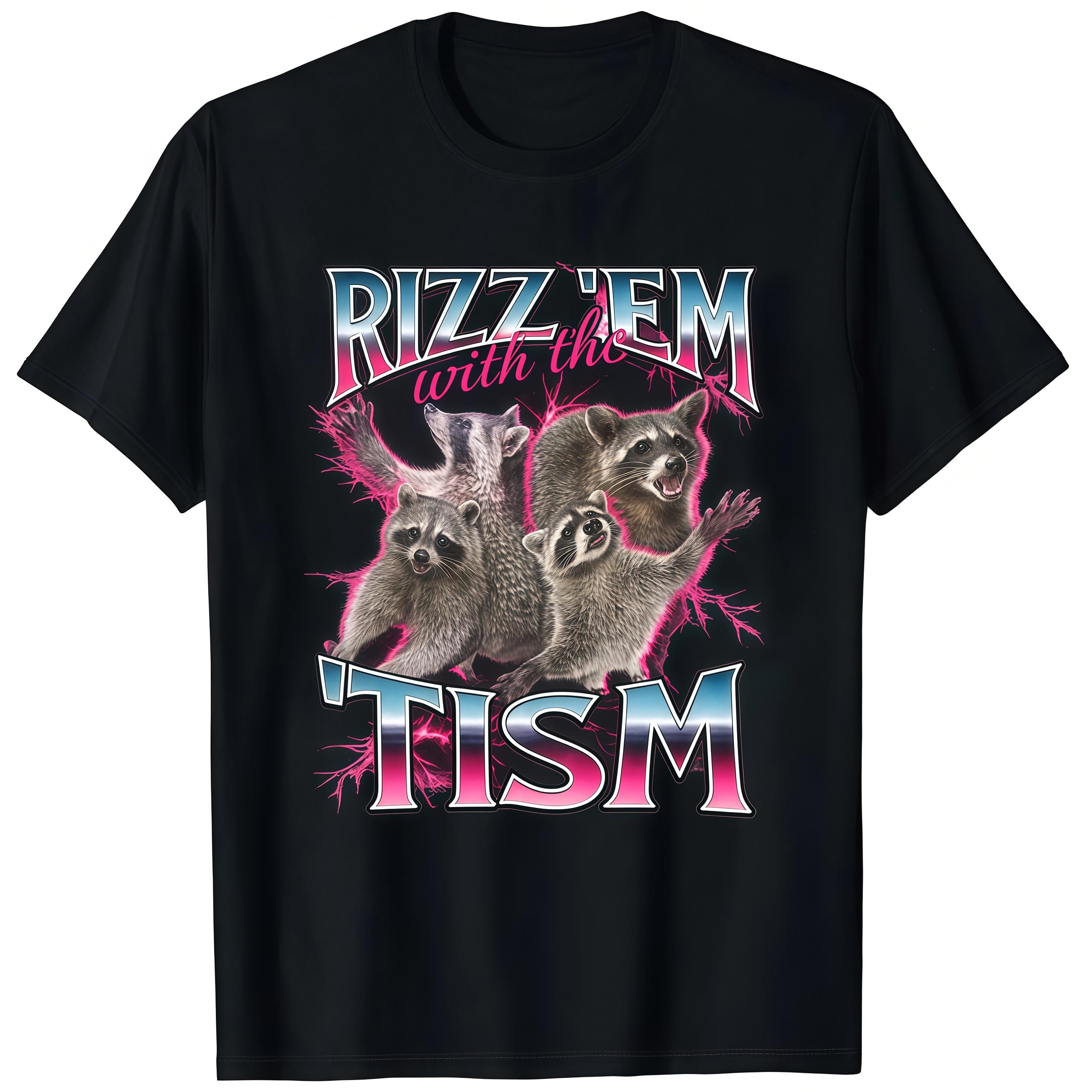 Rizz 'Em With The 'Tism Raccoon Graphic Tee - 90s Retro Autism Meme T-Shirt