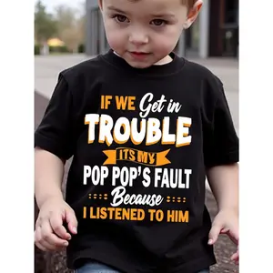 1PC Funny Grandpa Quote T-Shirt - If We Get in Trouble ItS My Pop PopS Fault I Listened to Him - Soft Breathable Tee for Birthday Parties