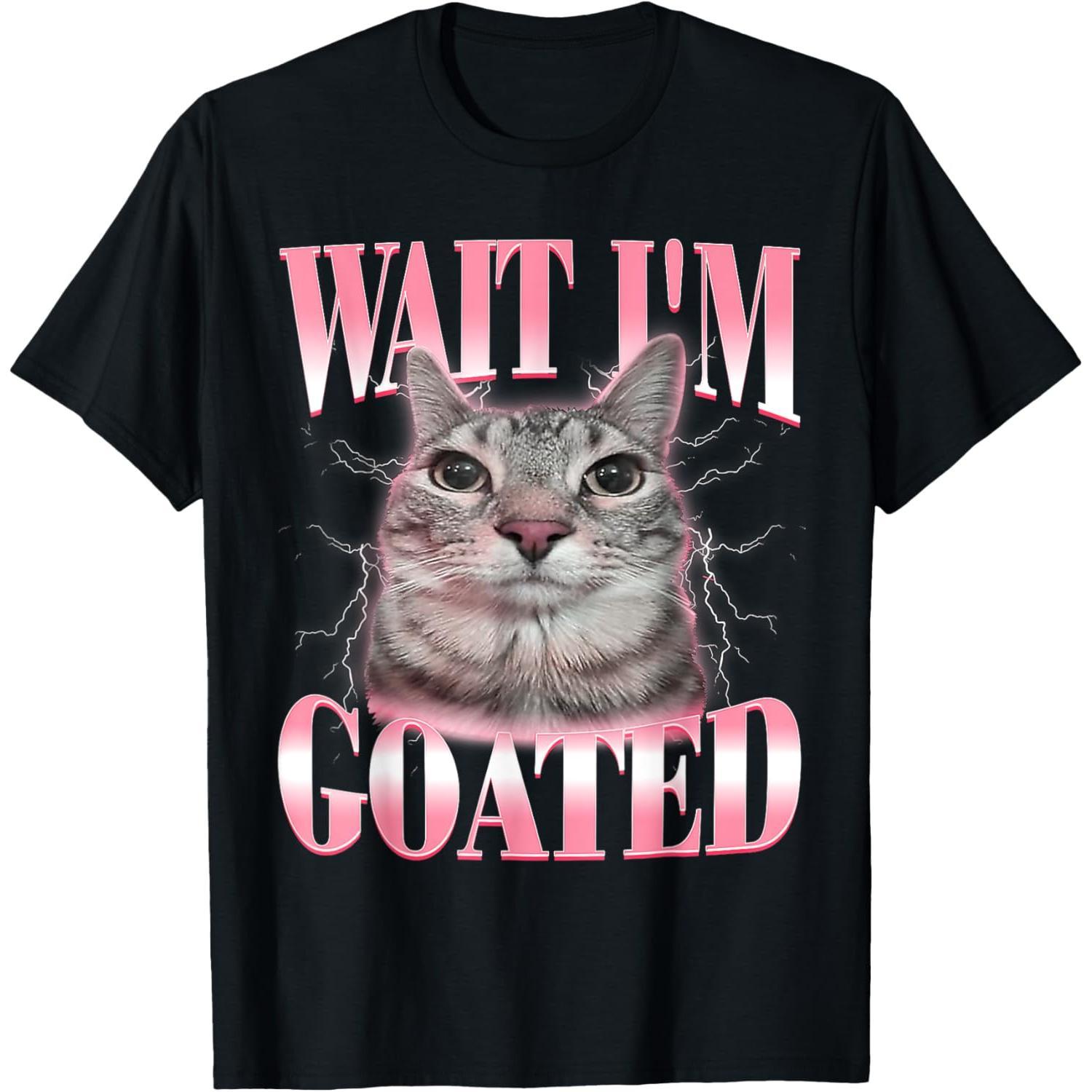 Funny Silly Cat Brainrot Wait I'm Goated Cat Meme Saying T-Shirt for Men Women Kids