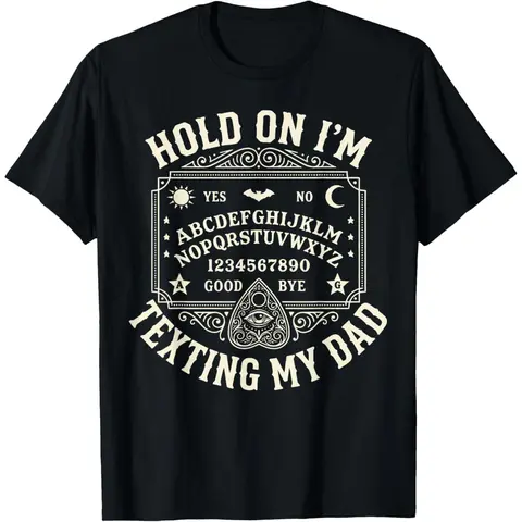 Hold On I'm Texting My Dad  Day T-Shirt Halloween; lightweight and casual, suitable for summer wear.