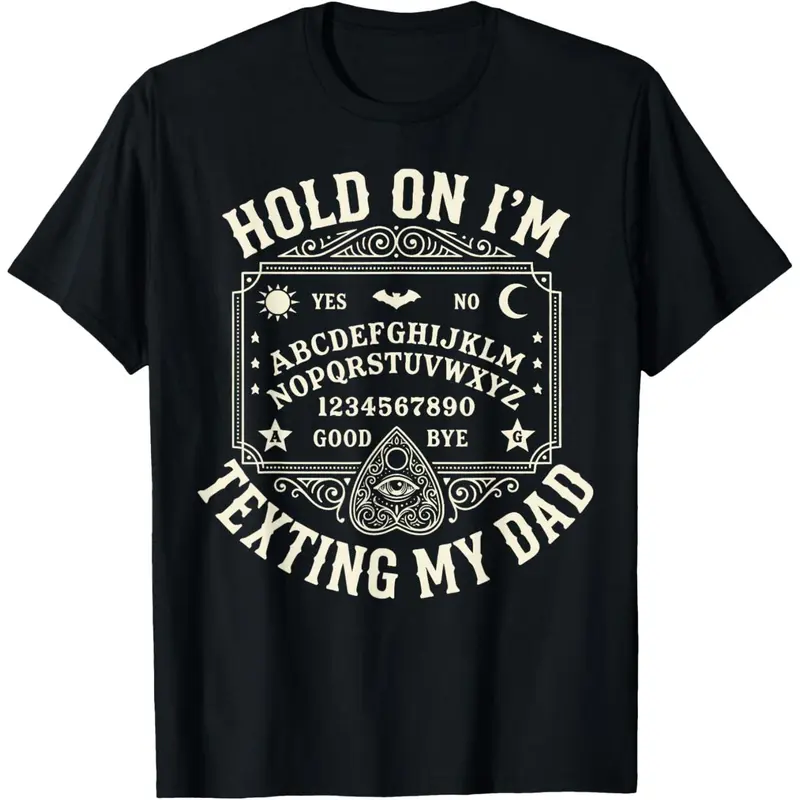 Hold On I'm Texting My Dad Day T-Shirt Halloween; lightweight and casual, suitable for summer wear.